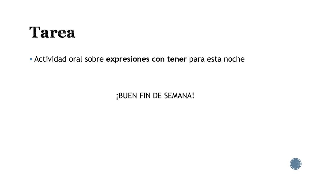 Tarea Actividad oral sobre expresiones con tener para esta noche