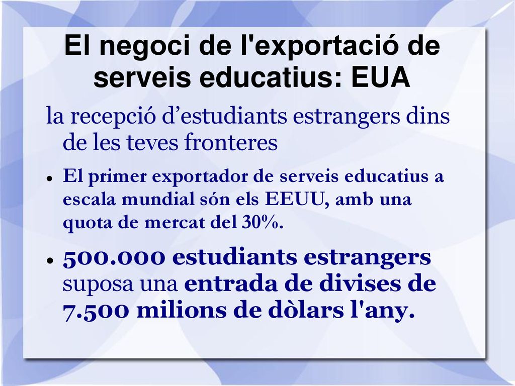 El negoci de l exportació de serveis educatius: EUA