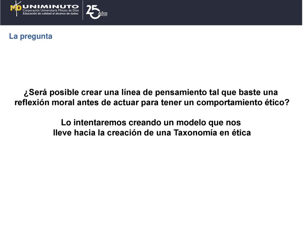 ¿Será posible crear una línea de pensamiento tal que baste una
