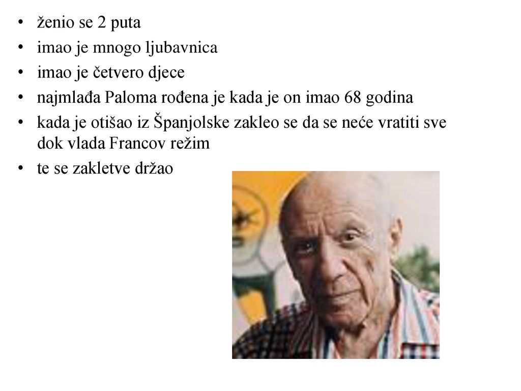ženio se 2 puta imao je mnogo ljubavnica. imao je četvero djece. najmlađa Paloma rođena je kada je on imao 68 godina.