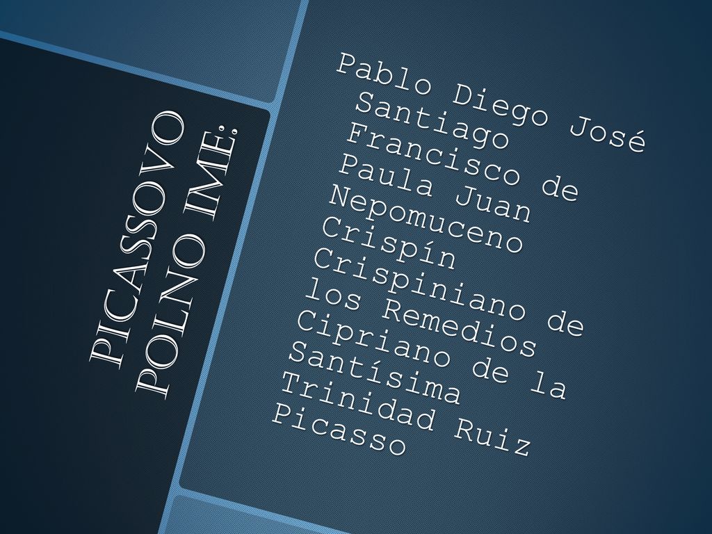 Pablo Diego José Santiago Francisco de Paula Juan Nepomuceno Crispín Crispiniano de los Remedios Cipriano de la Santísima Trinidad Ruiz Picasso