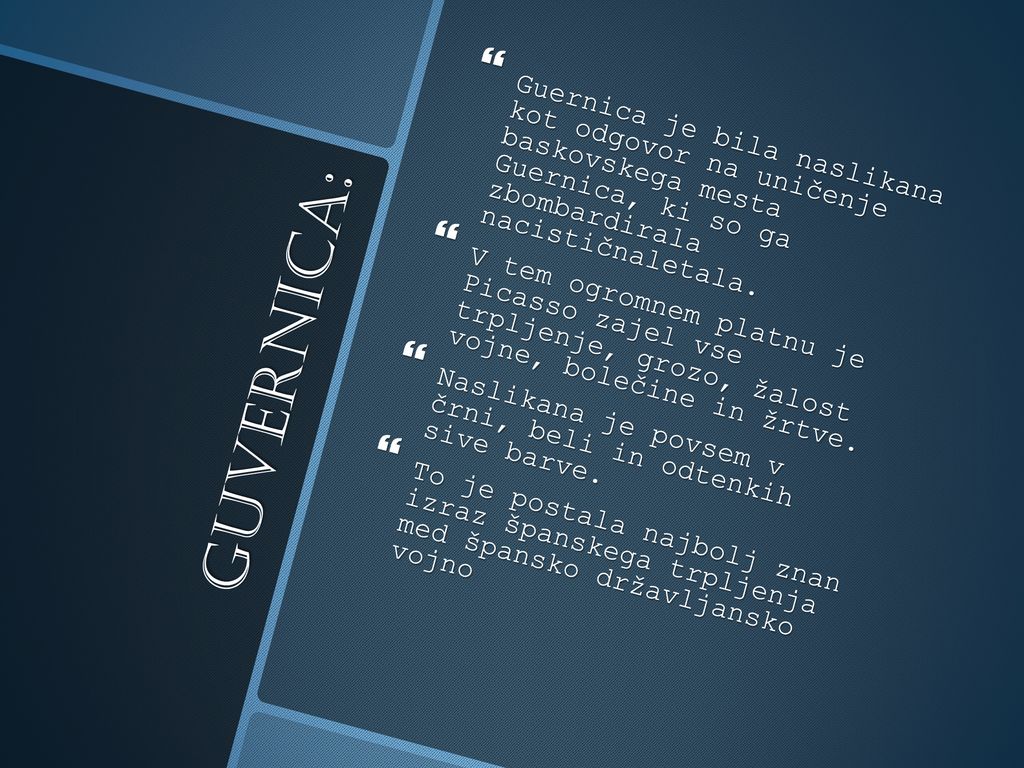Guernica je bila naslikana kot odgovor na uničenje baskovskega mesta Guernica, ki so ga zbombardirala nacističnaletala.