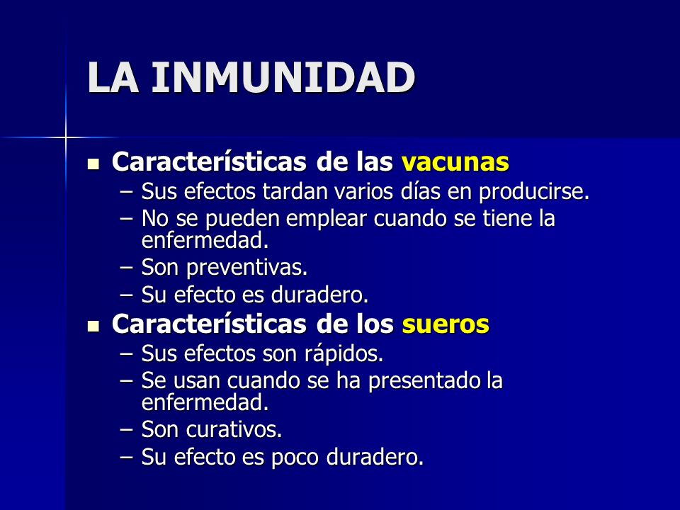 LA INMUNIDAD Características de las vacunas
