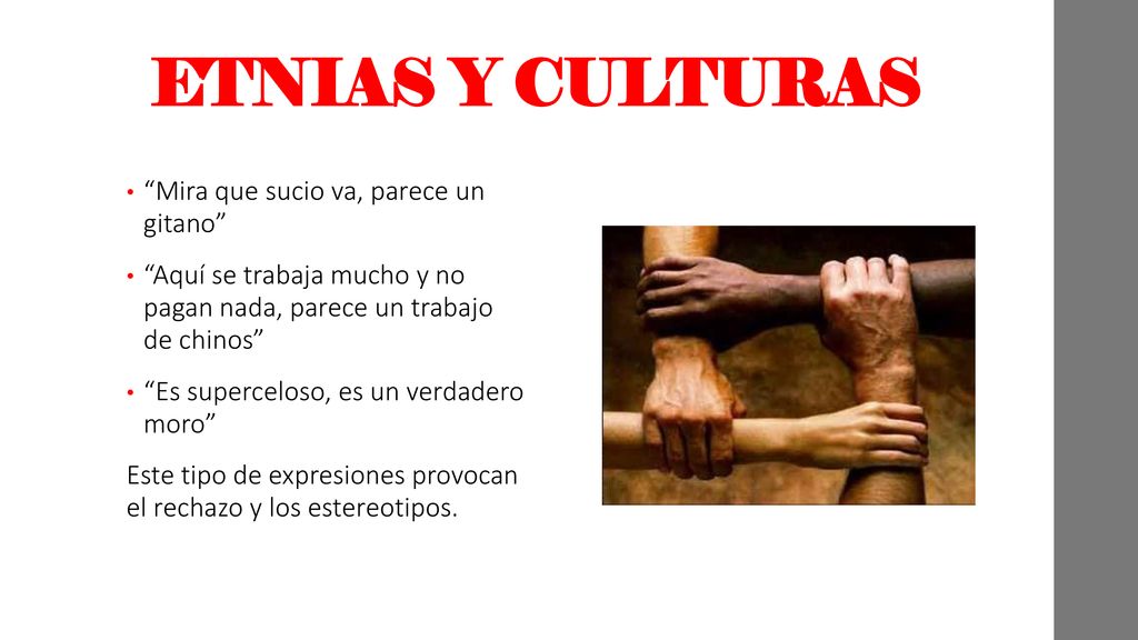 ETNIAS Y CULTURAS Mira que sucio va, parece un gitano