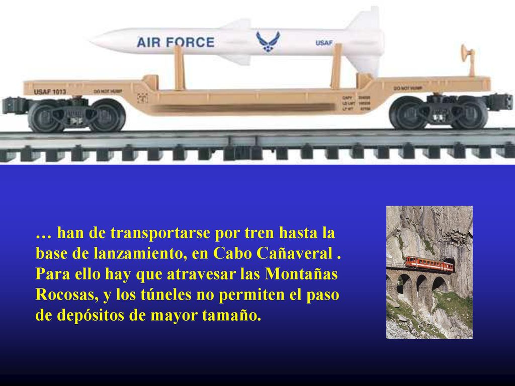 … han de transportarse por tren hasta la base de lanzamiento, en Cabo Cañaveral .