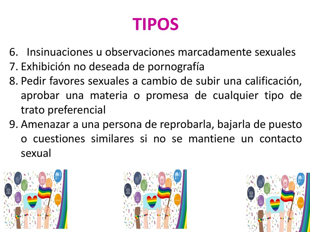 TIPOS Insinuaciones u observaciones marcadamente sexuales