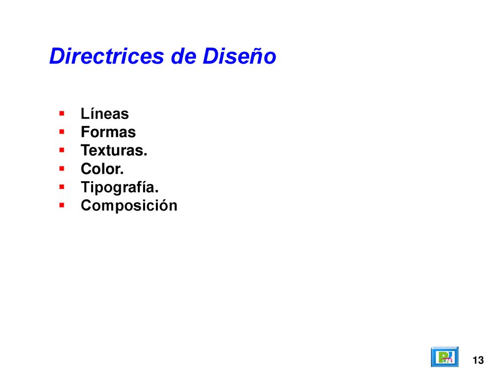 Directrices de Diseño Líneas Formas Texturas. Color. Tipografía.