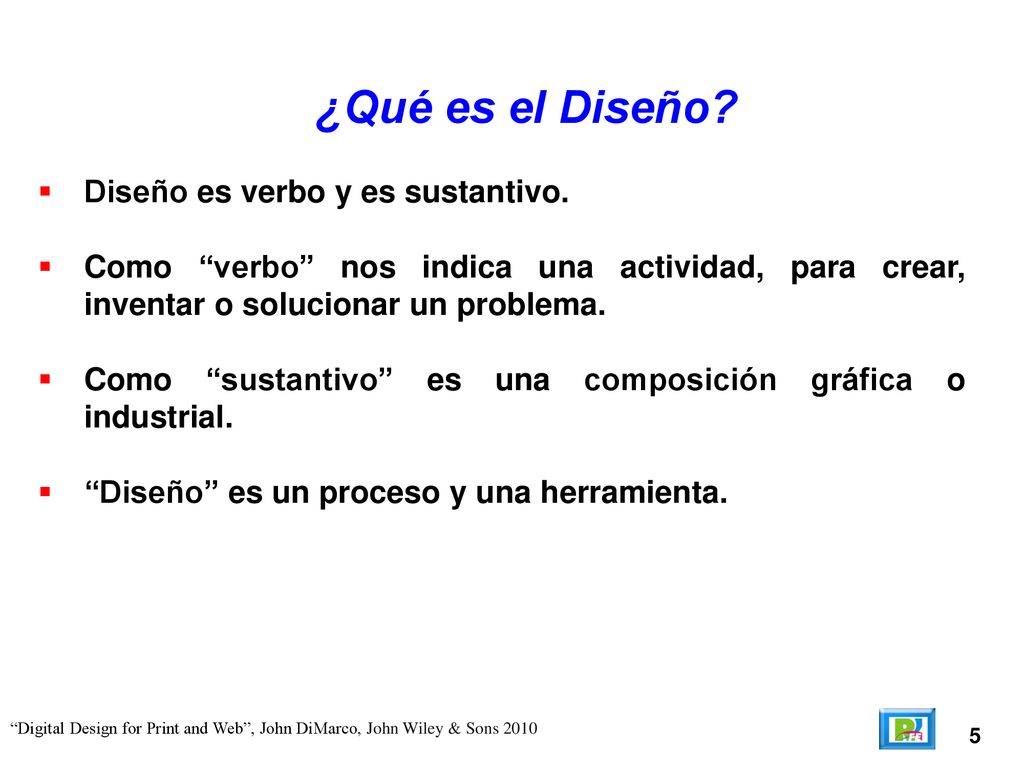 ¿Qué es el Diseño Diseño es verbo y es sustantivo.
