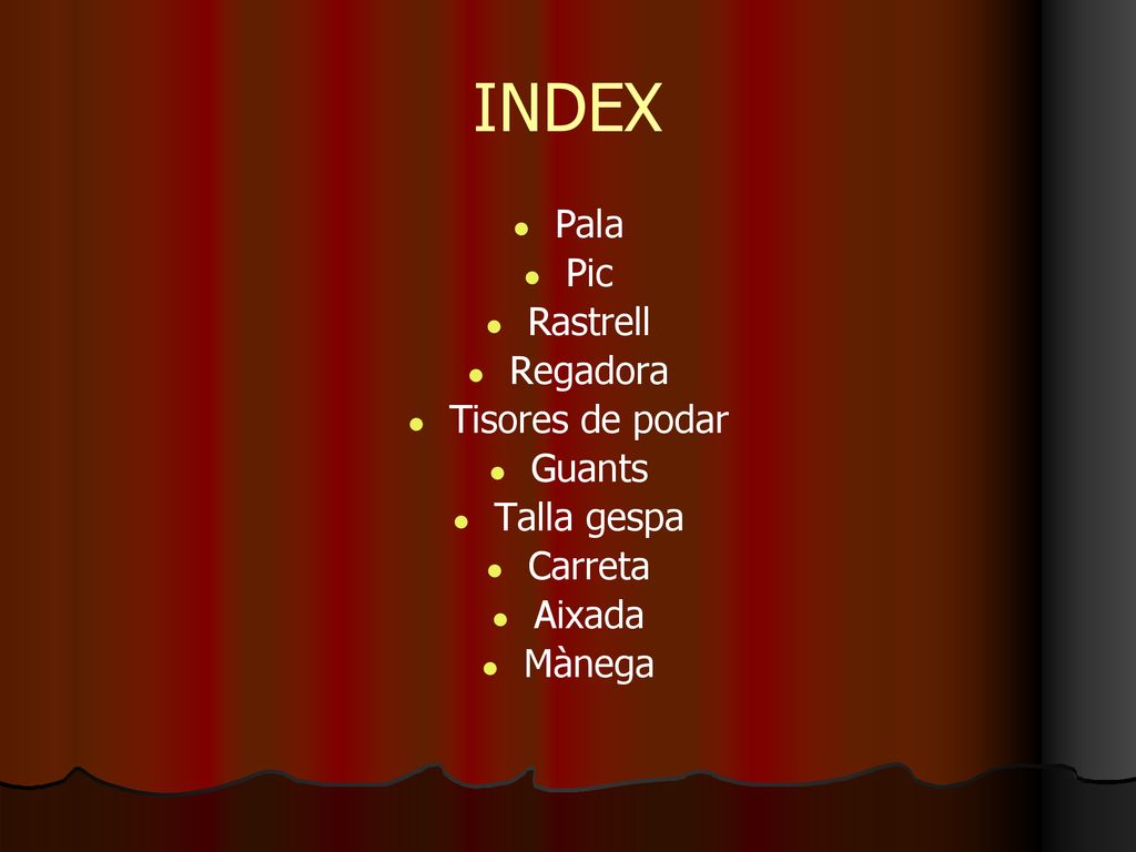 INDEX Pala Pic Rastrell Regadora Tisores de podar Guants Talla gespa