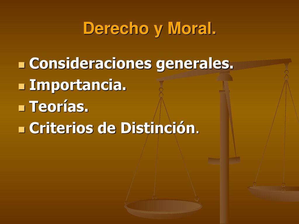Derecho y Moral. Consideraciones generales. Importancia. Teorías.