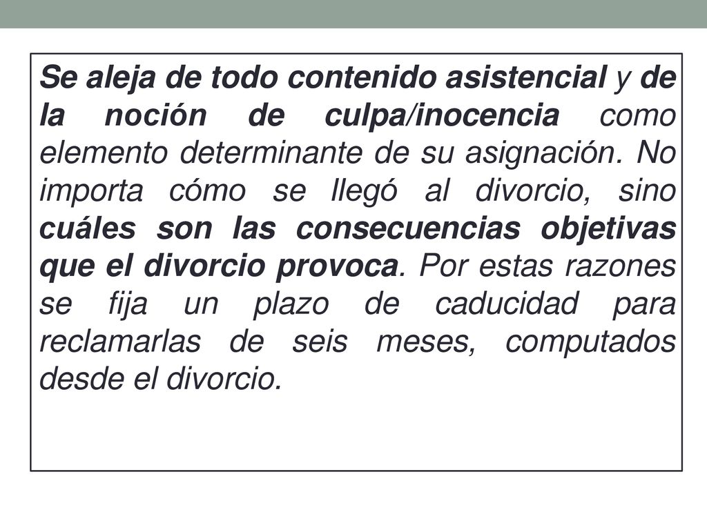 Se aleja de todo contenido asistencial y de la noción de culpa/inocencia como elemento determinante de su asignación.