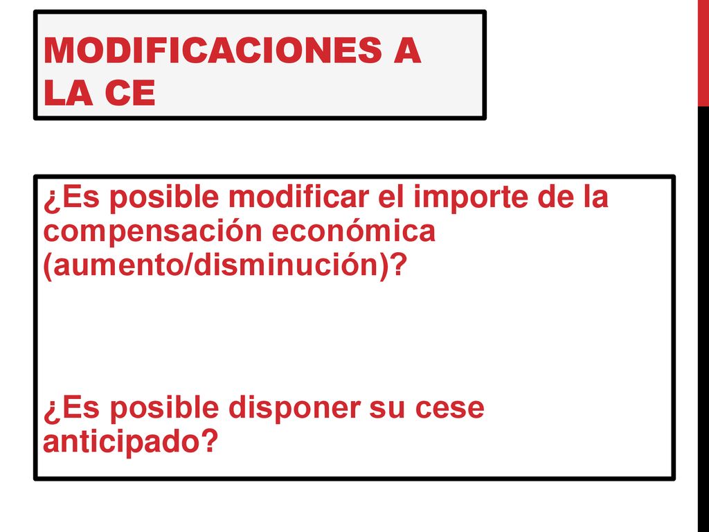 Modificaciones a la CE ¿Es posible modificar el importe de la compensación económica (aumento/disminución).