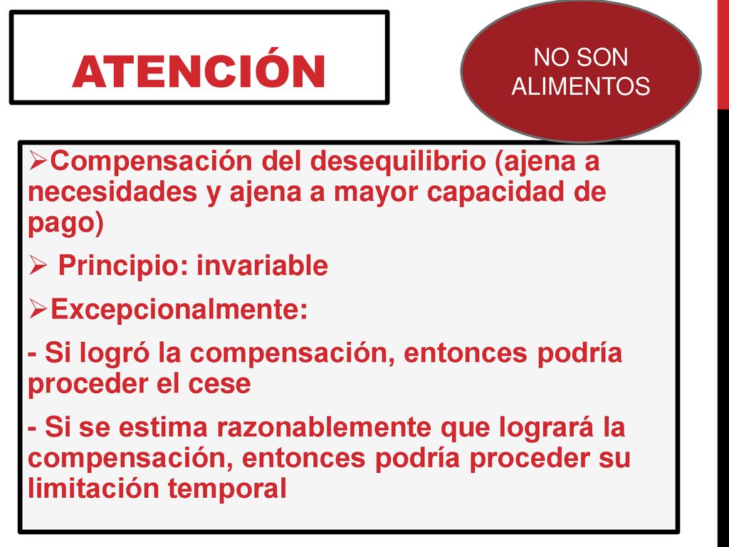 NO SON ALIMENTOS ATENCIÓN. Compensación del desequilibrio (ajena a necesidades y ajena a mayor capacidad de pago)