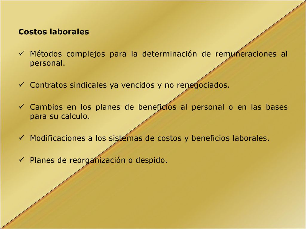 Costos laborales Métodos complejos para la determinación de remuneraciones al personal. Contratos sindicales ya vencidos y no renegociados.