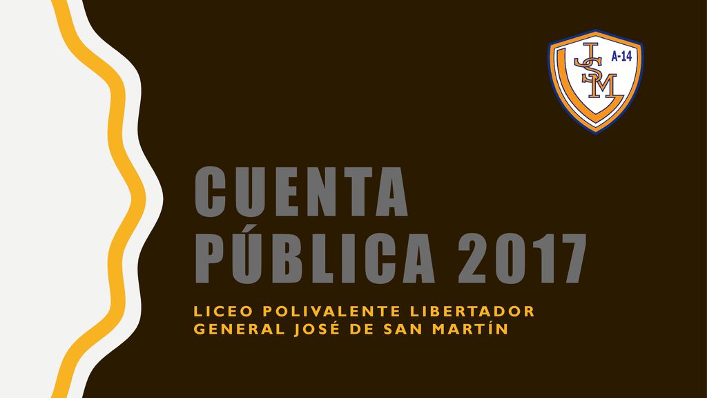 Cuenta pública 2017 Liceo Polivalente Libertador General José de San Martín