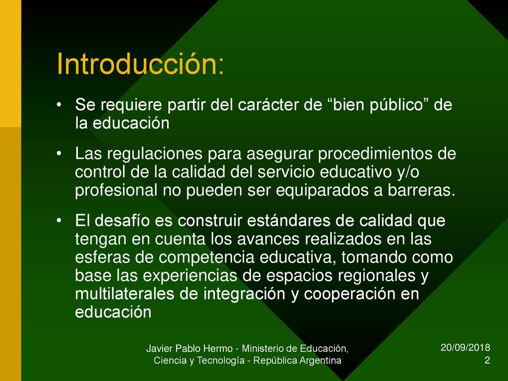 Introducción: Se requiere partir del carácter de bien público de la educación.