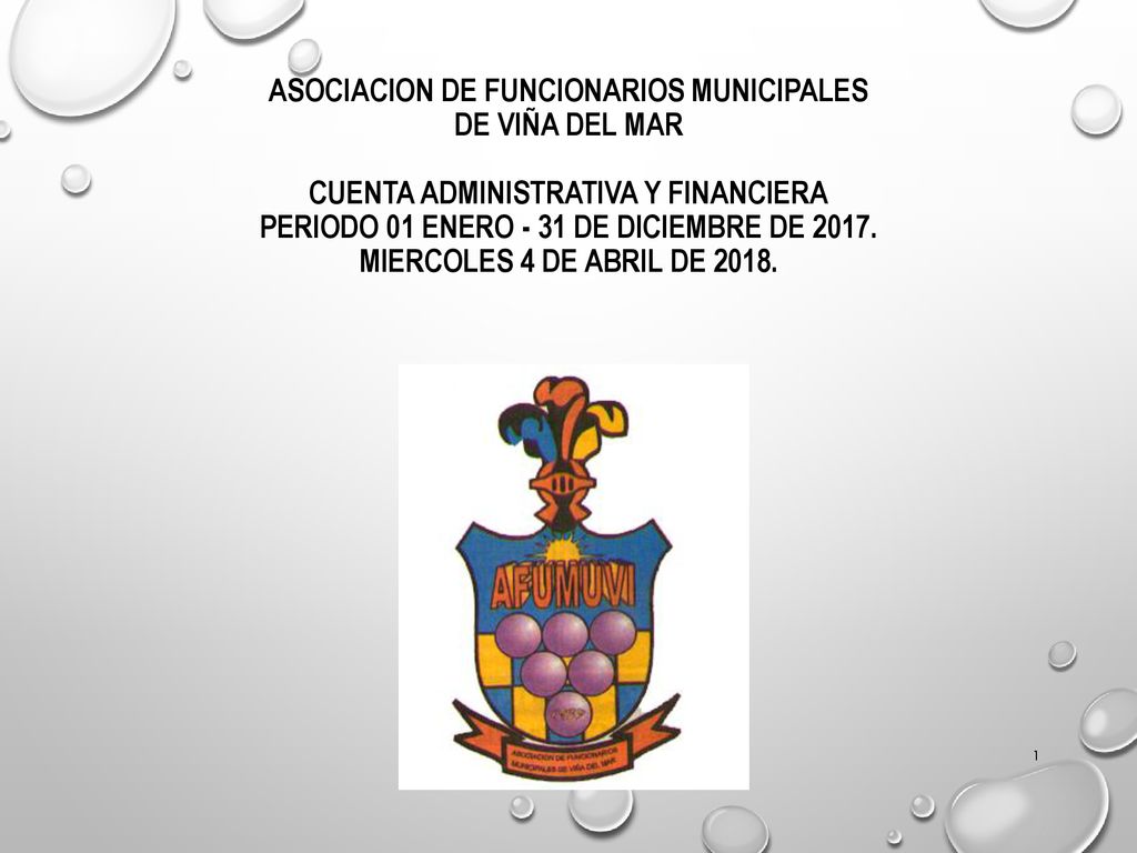 ASOCIACION DE FUNCIONARIOS MUNICIPALES DE VIÑA DEL MAR CUENTA ADMINISTRATIVA y financiera PERIODO 01 ENERO - 31 DE DICIEMBRE DE 2017.
