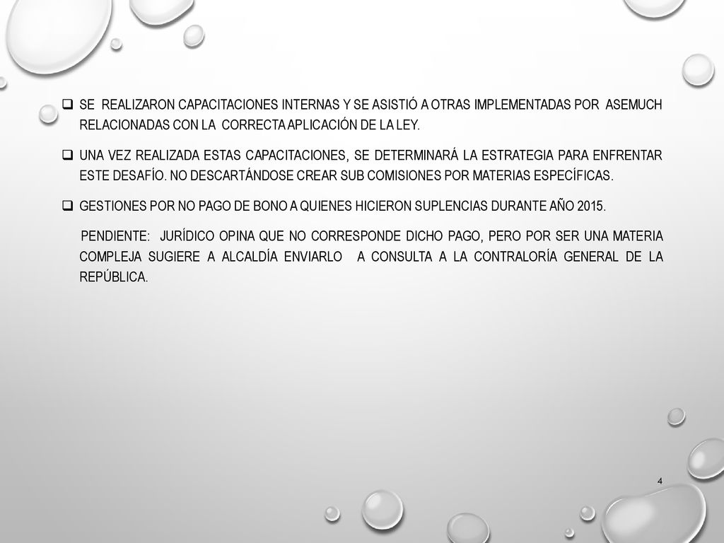 SE REALIZARON CAPACITACIONES INTERNAS Y SE ASISTIÓ A OTRAS IMPLEMENTADAS POR ASEMUCH RELACIONADAS CON LA CORRECTA APLICACIÓN DE LA LEY.