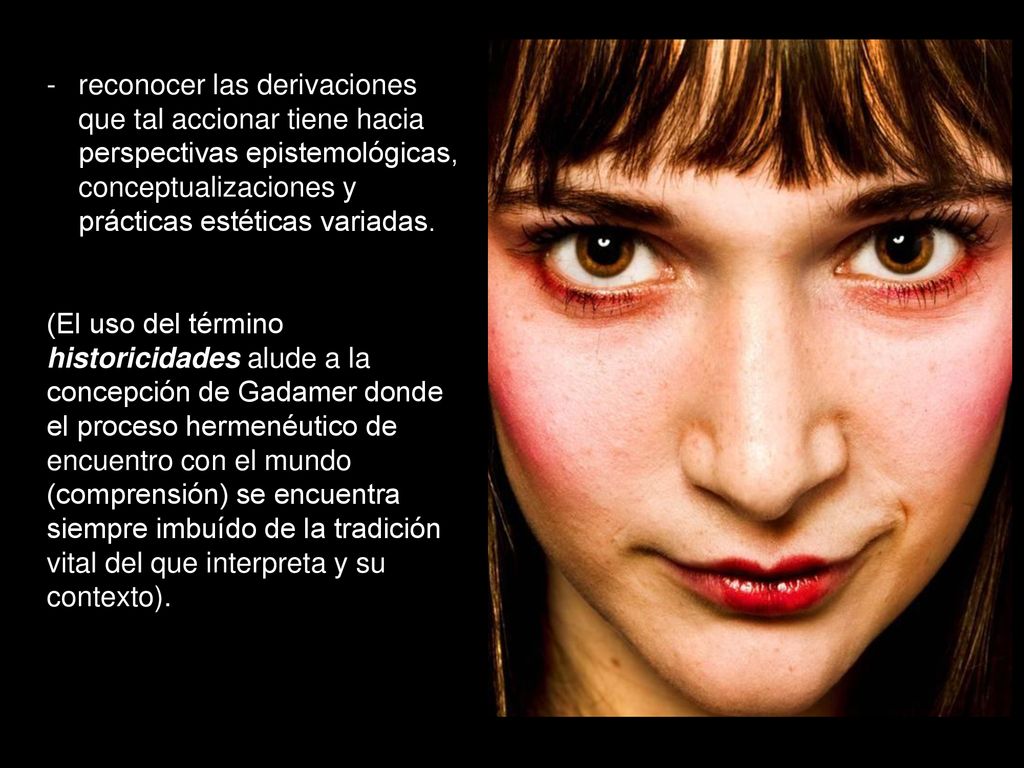reconocer las derivaciones que tal accionar tiene hacia perspectivas epistemológicas, conceptualizaciones y prácticas estéticas variadas.