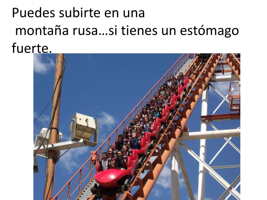 Puedes subirte en una montaña rusa…si tienes un estómago fuerte.