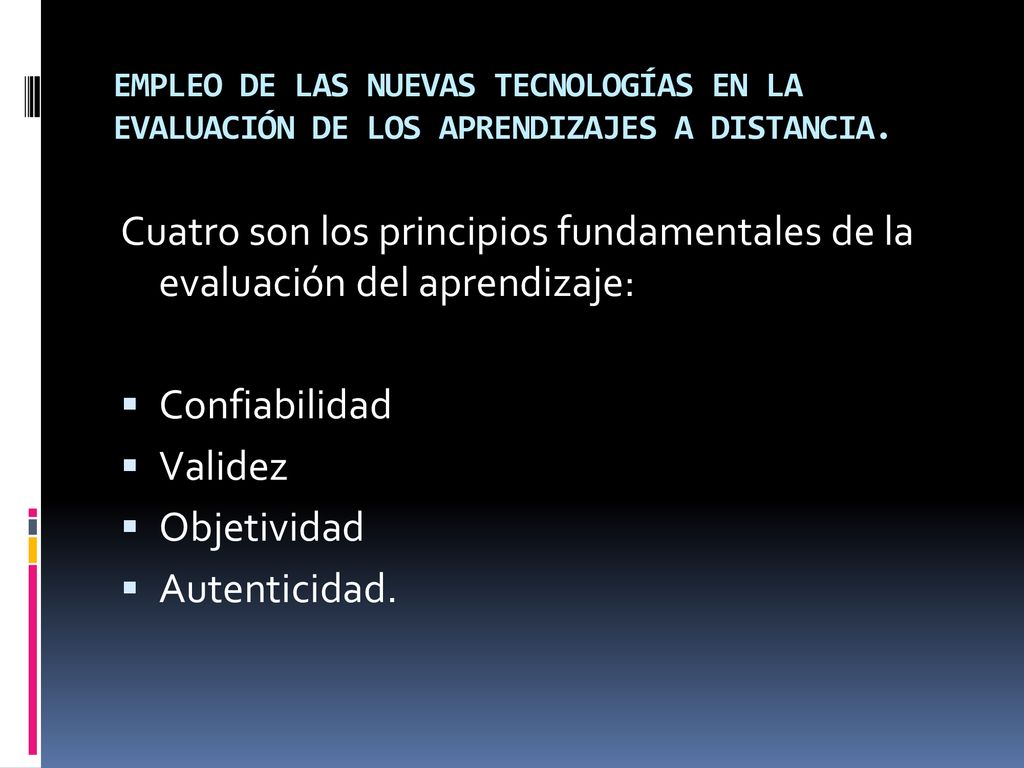 EMPLEO DE LAS NUEVAS TECNOLOGÍAS EN LA EVALUACIÓN DE LOS APRENDIZAJES A DISTANCIA.