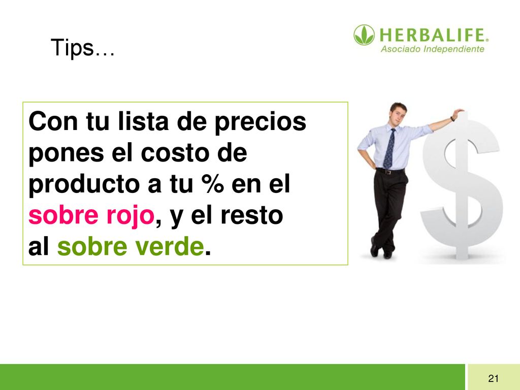 23/06/09 23/06/09. Tips… Con tu lista de precios pones el costo de producto a tu % en el sobre rojo, y el resto al sobre verde.