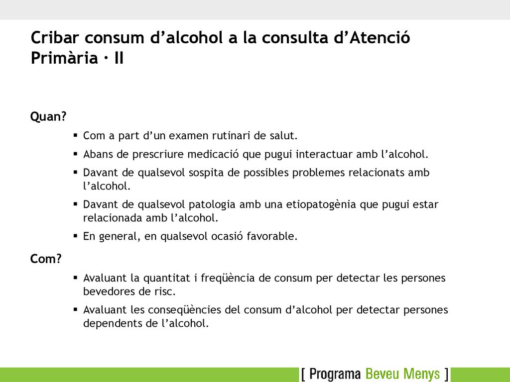 Cribar consum d’alcohol a la consulta d’Atenció Primària · II