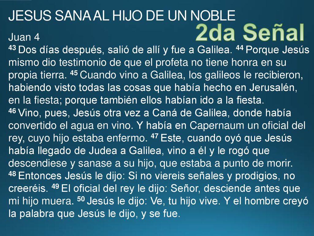 2da Señal JESUS SANA AL HIJO DE UN NOBLE Juan 4