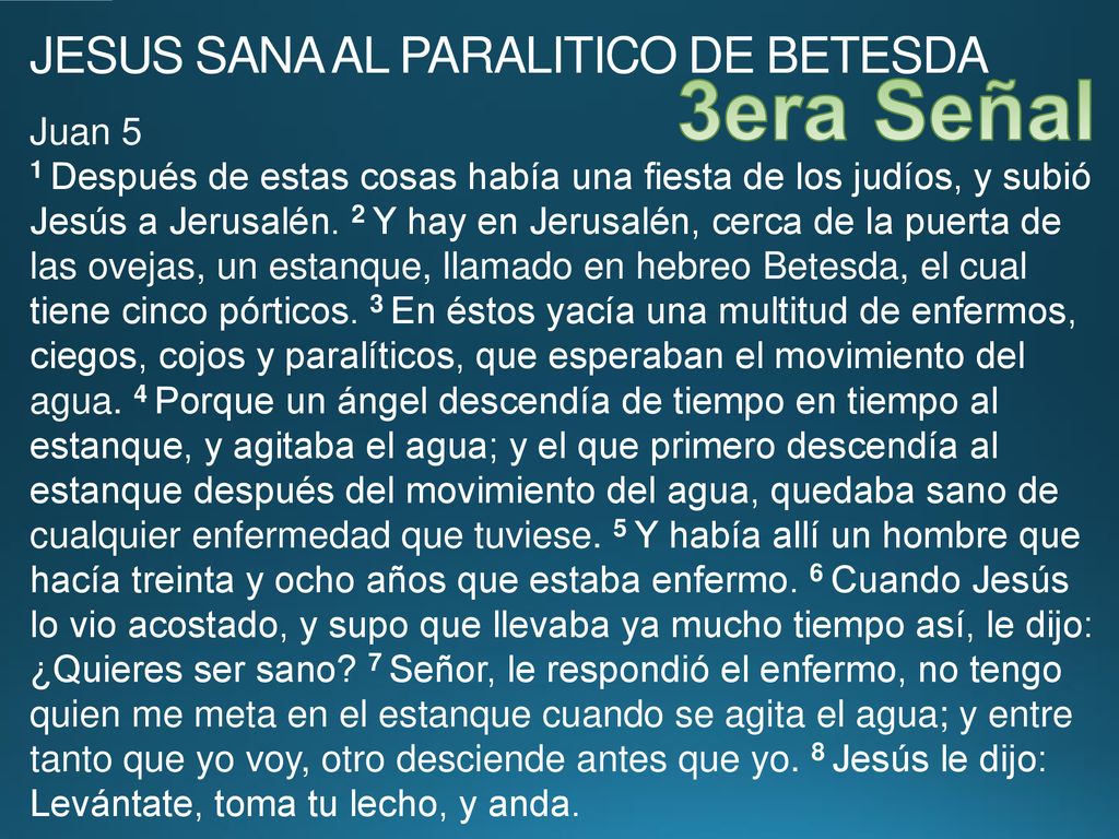 3era Señal JESUS SANA AL PARALITICO DE BETESDA Juan 5