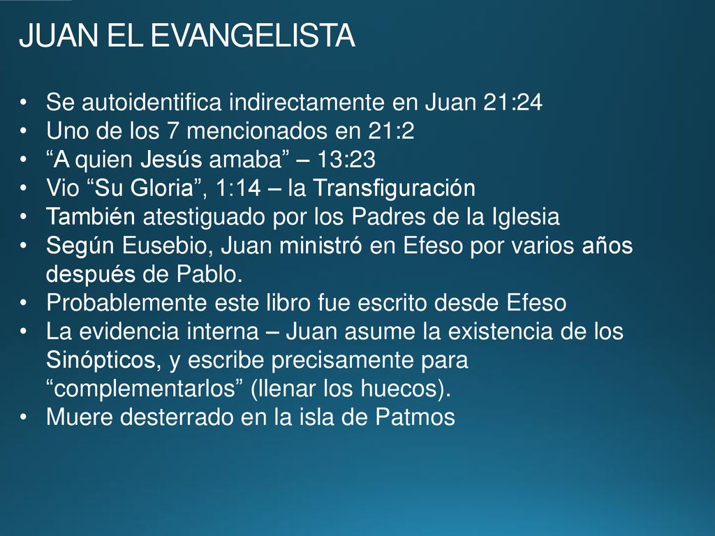 JUAN EL EVANGELISTA Se autoidentifica indirectamente en Juan 21:24