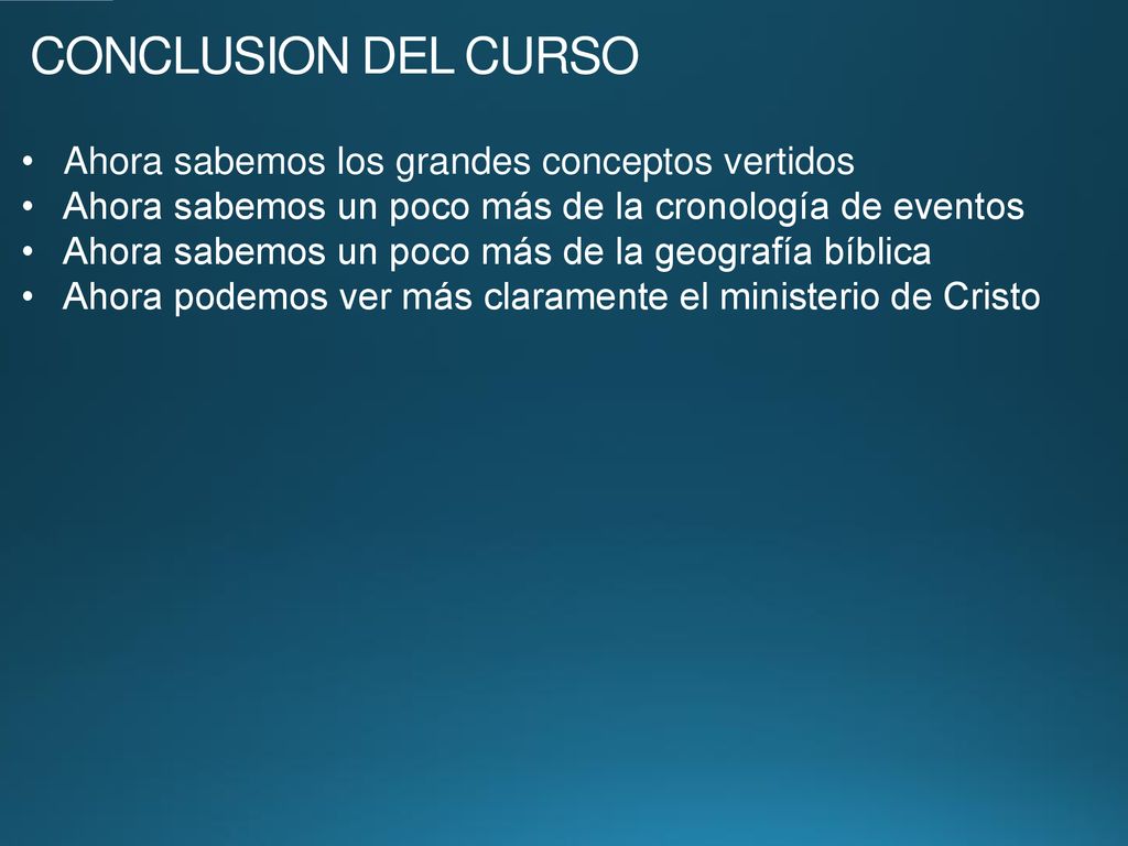 CONCLUSION DEL CURSO Ahora sabemos los grandes conceptos vertidos