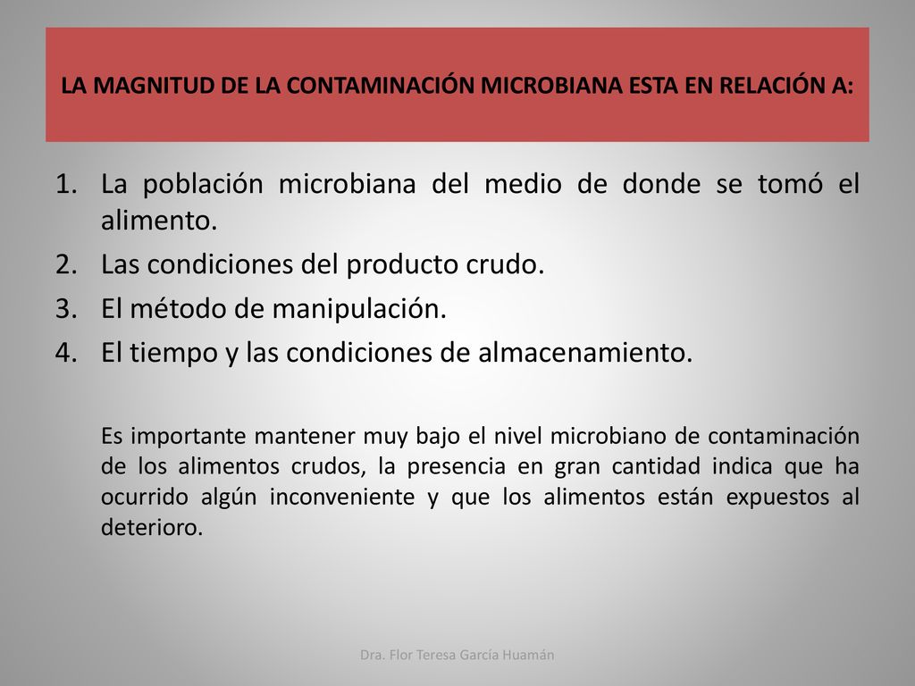 LA MAGNITUD DE LA CONTAMINACIÓN MICROBIANA ESTA EN RELACIÓN A: