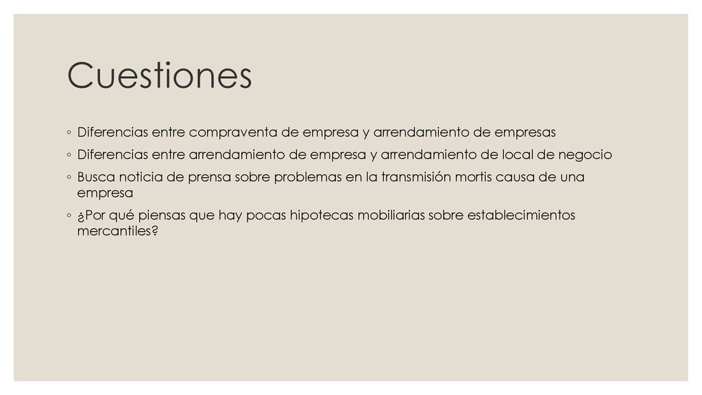 Cuestiones Diferencias entre compraventa de empresa y arrendamiento de empresas.