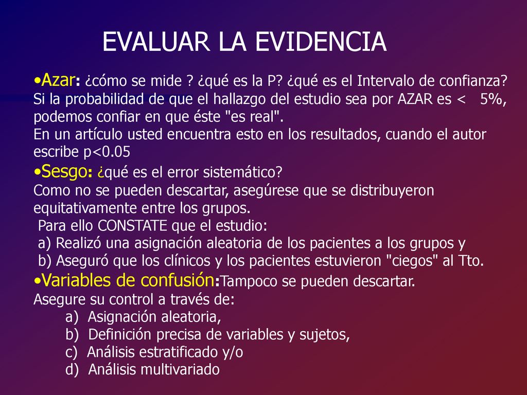 EVALUAR LA EVIDENCIA Azar: ¿cómo se mide ¿qué es la P ¿qué es el Intervalo de confianza