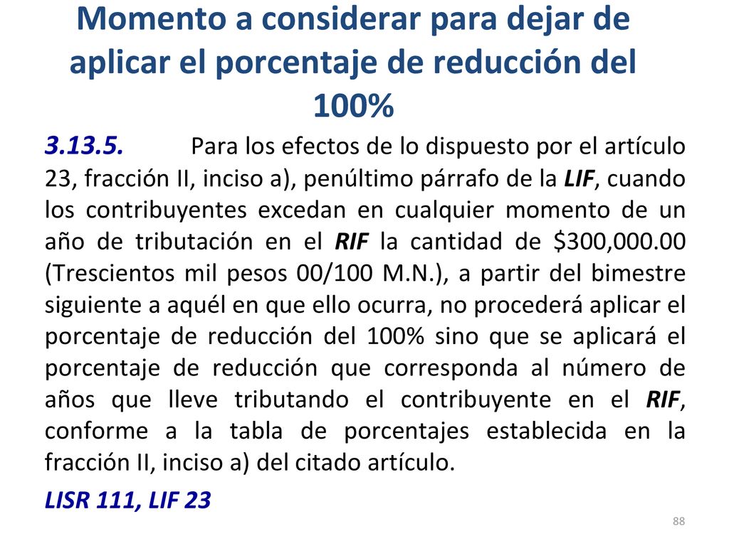 Momento a considerar para dejar de aplicar el porcentaje de reducción del 100%