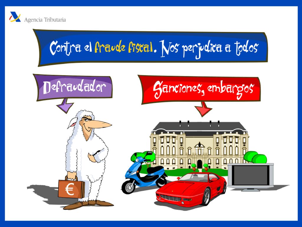 A la persona que no paga al fondo común lo que le corresponde para pagar los servicios públicos se dice que comete fraude fiscal . Si todas las personas pagáramos lo que nos corresponde, habría mucho dinero para vivir todos mejor.