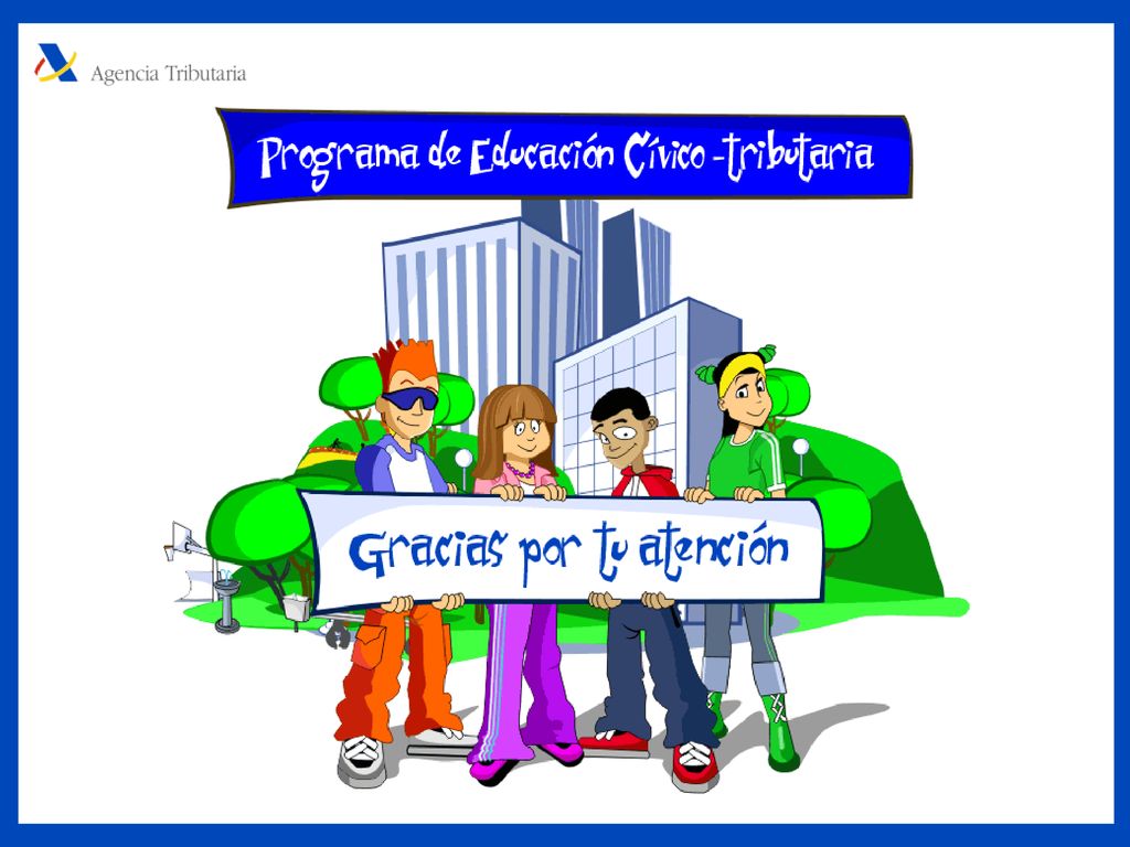 Esperamos que ahora tengáis más claro para qué sirve pagar impuestos y RECUERDA: