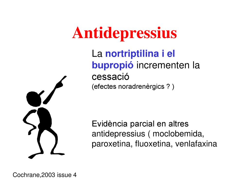 Antidepressius La nortriptilina i el bupropió incrementen la cessació