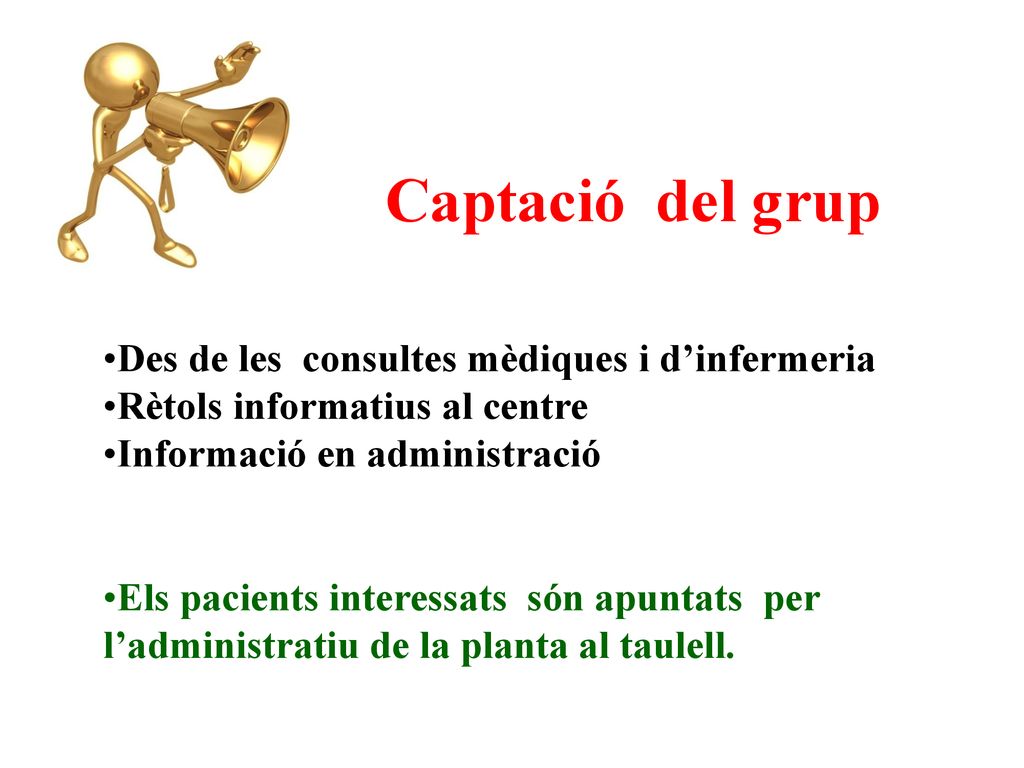 Captació del grup Des de les consultes mèdiques i d’infermeria