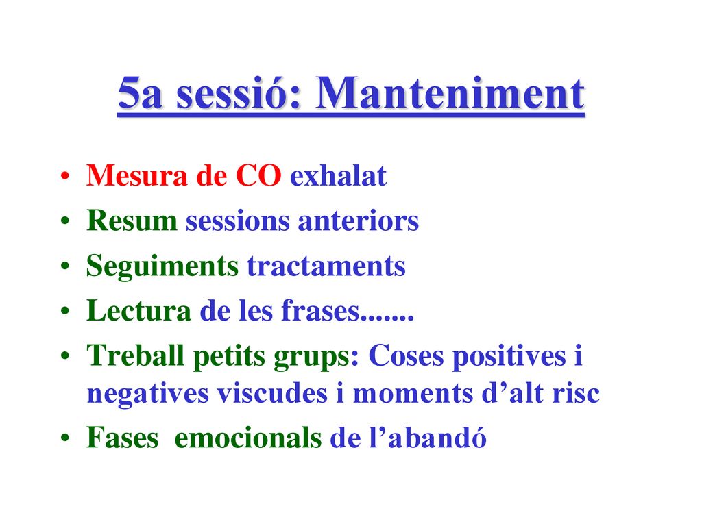5a sessió: Manteniment Mesura de CO exhalat Resum sessions anteriors