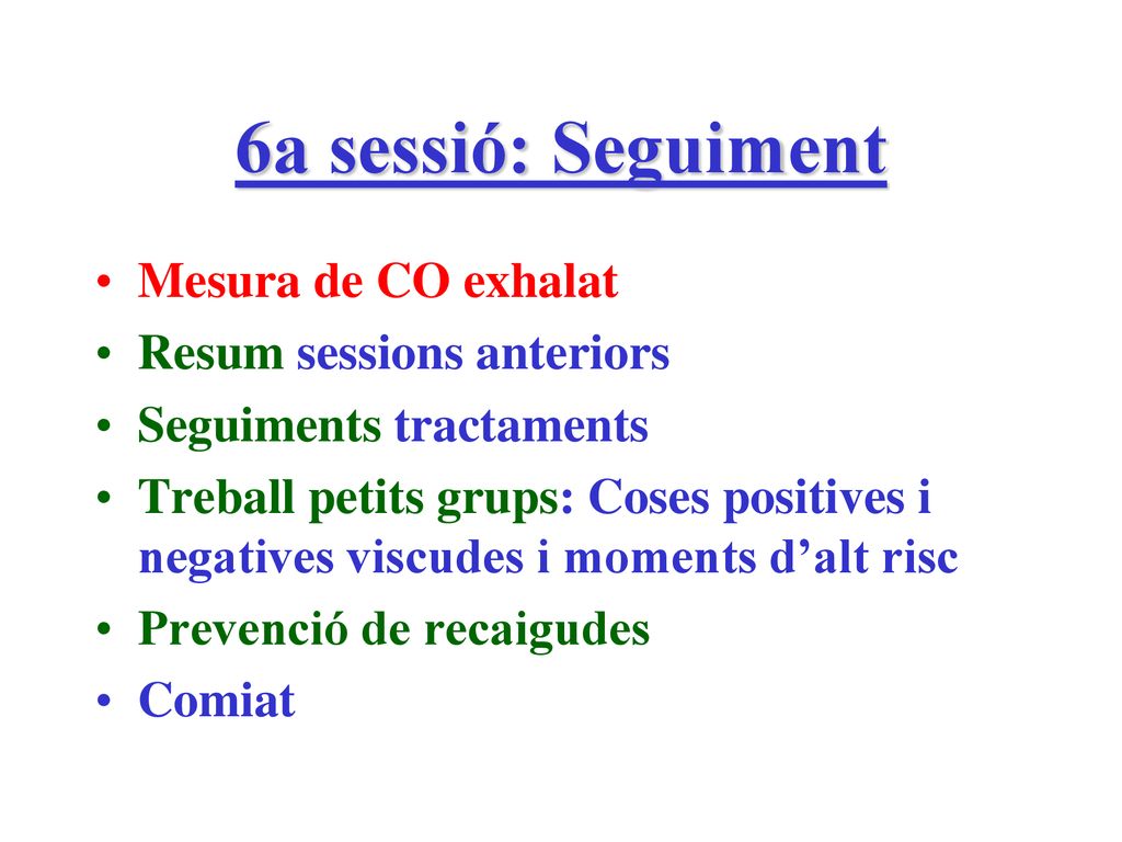 6a sessió: Seguiment Mesura de CO exhalat Resum sessions anteriors