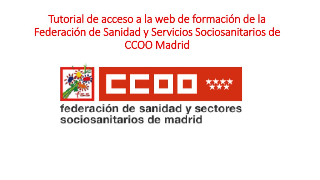 Tutorial de acceso a la web de formación de la Federación de Sanidad y Servicios Sociosanitarios de CCOO Madrid