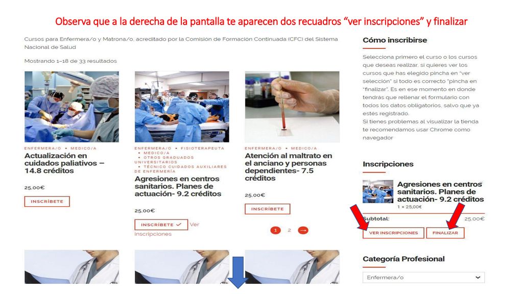 Observa que a la derecha de la pantalla te aparecen dos recuadros ver inscripciones y finalizar