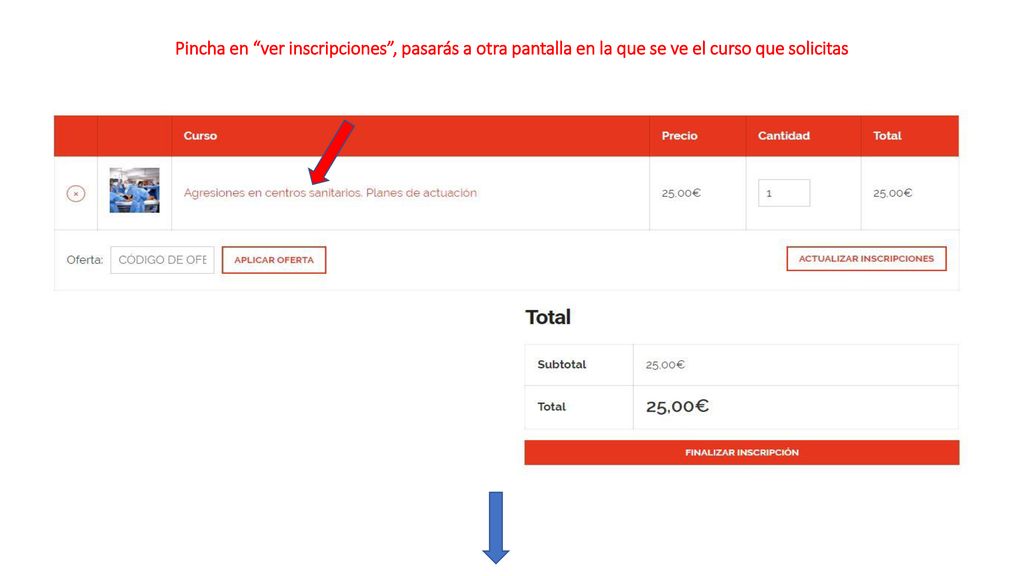 Pincha en ver inscripciones , pasarás a otra pantalla en la que se ve el curso que solicitas
