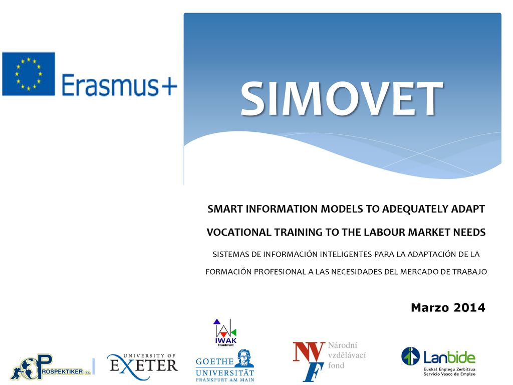 SIMOVET SMART INFORMATION MODELS TO ADEQUATELY ADAPT VOCATIONAL TRAINING TO THE LABOUR MARKET NEEDS.