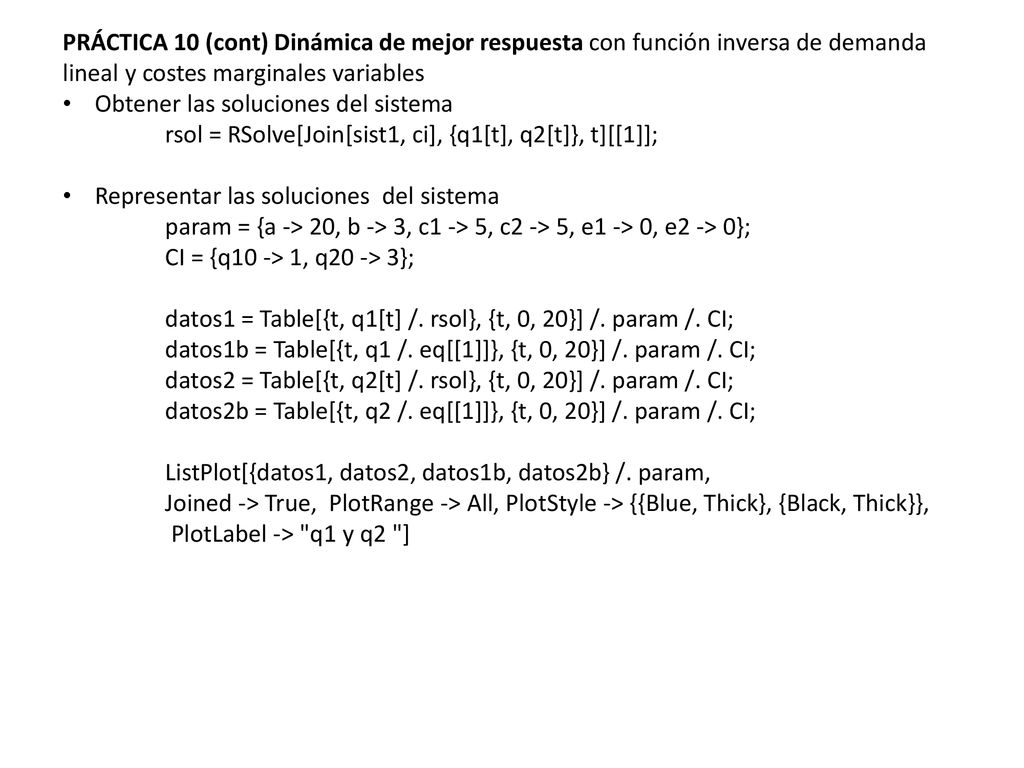 PRÁCTICA 10 (cont) Dinámica de mejor respuesta con función inversa de demanda lineal y costes marginales variables