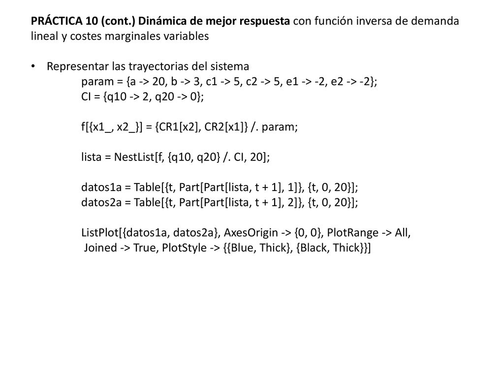 PRÁCTICA 10 (cont.) Dinámica de mejor respuesta con función inversa de demanda lineal y costes marginales variables