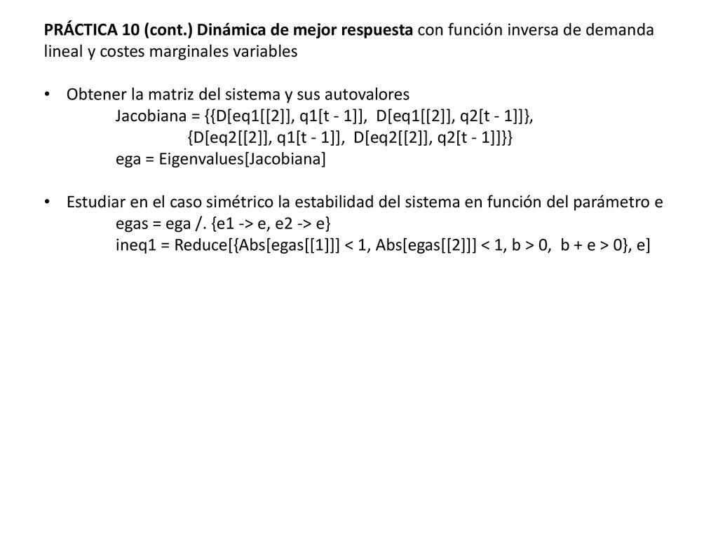 PRÁCTICA 10 (cont.) Dinámica de mejor respuesta con función inversa de demanda lineal y costes marginales variables