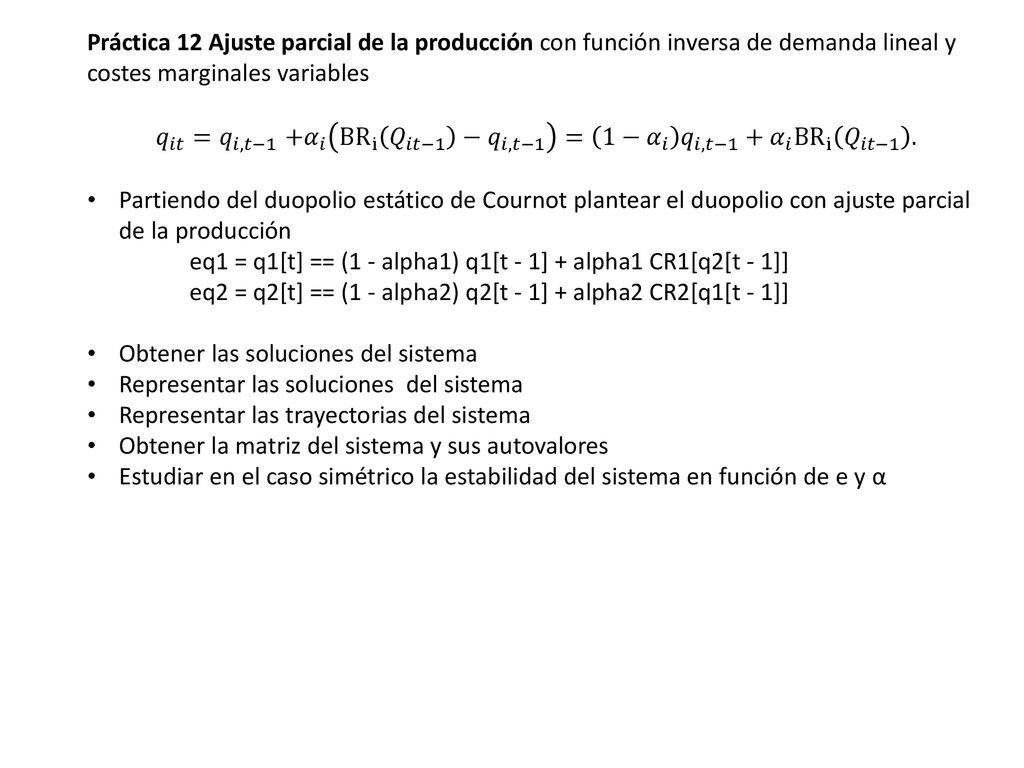 Práctica 12 Ajuste parcial de la producción con función inversa de demanda lineal y costes marginales variables