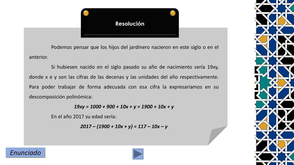 Resolución Podemos pensar que los hijos del jardinero nacieron en este siglo o en el anterior.